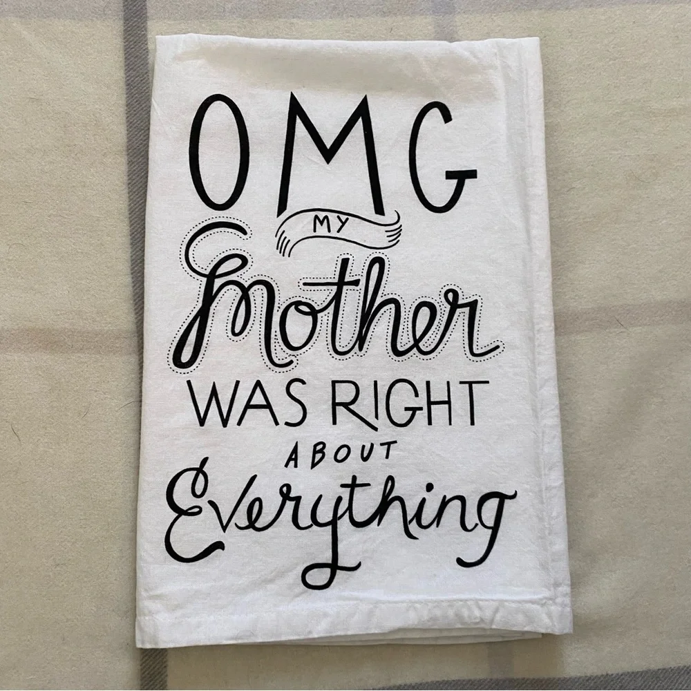 OMG My Mother Was Right Towel Primitives by Kathy